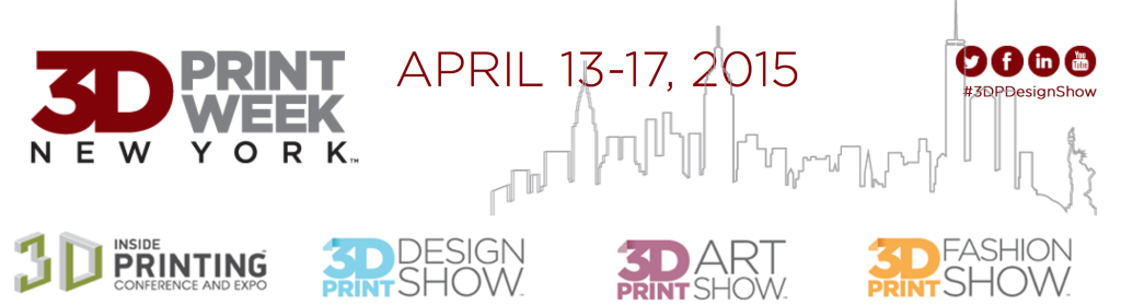 3d print week new york produced by mecklermedia and 3D printing industry