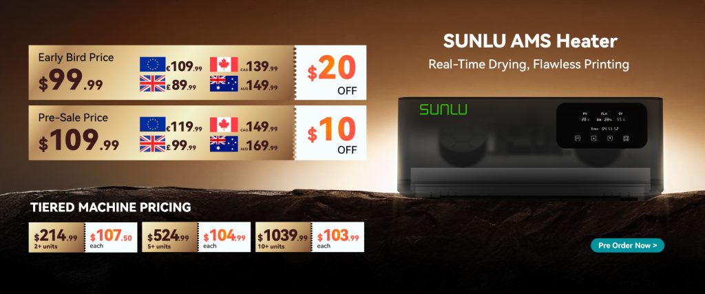 AMS Heater pre-order pricing and early bird discounts across regions. Image via Sunlu.