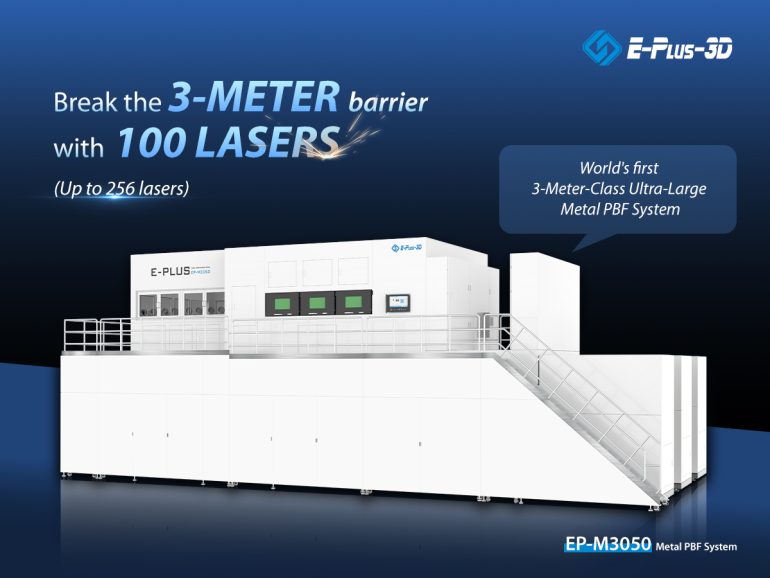 Eplus3D Shatters the Three-Meter Ceiling in Metal Powder Bed Fusion ...