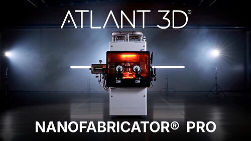 ATLANT 3D Launches NANOFABRICATOR PRO for Materials Validation